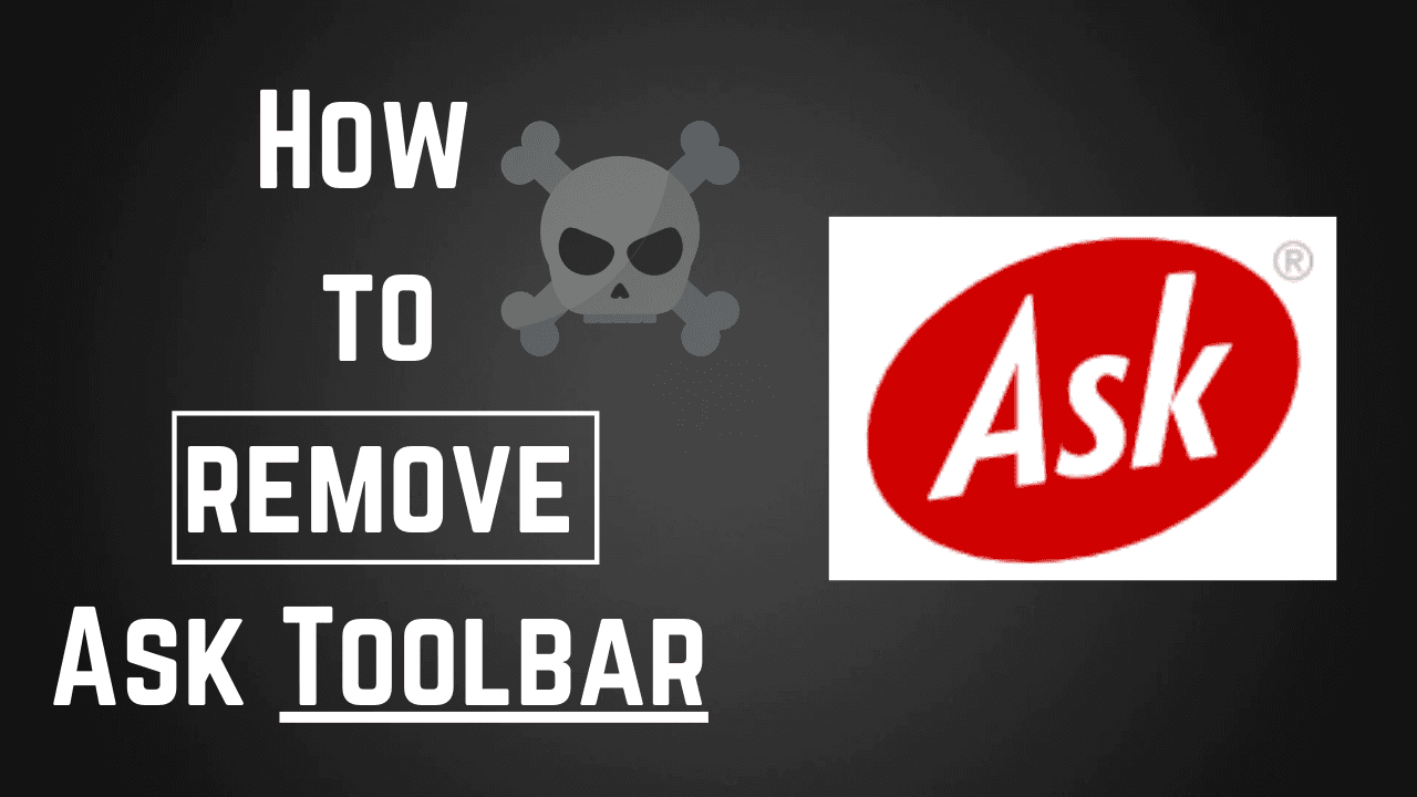 How to Remove Ask Toolbar from Browser